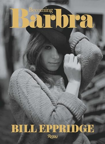 Becoming Barbra: The Young Streisand from New York to Paris