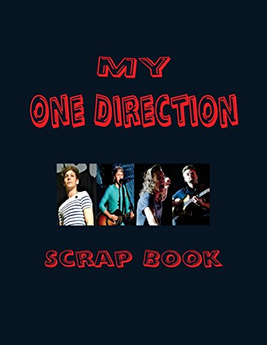 My One Direction Scrap Book: Blank Pages for You to Fill (My Fan Book)