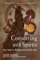 Consorting With Spirits: Your Guide to Working With Invisible Allies