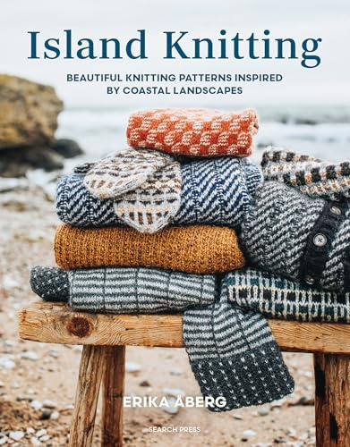 Island Knitting: A Collection of Knitting Patterns Inspired by Coastal Landscapes