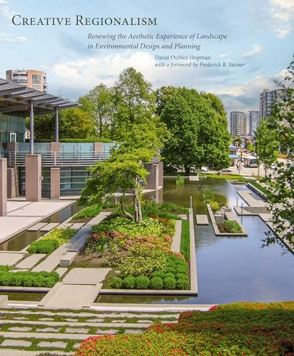 Creative Regionalism: Renewing the Aesthetic Experience of Landscape in Environmental Design and Planning