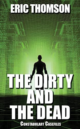 The Dirty and the Dead (Constabulary Casefiles, Band 3)