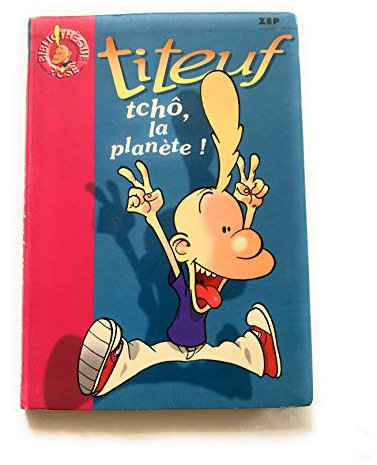 Titeuf, tome 7 : Tchô, la planète !