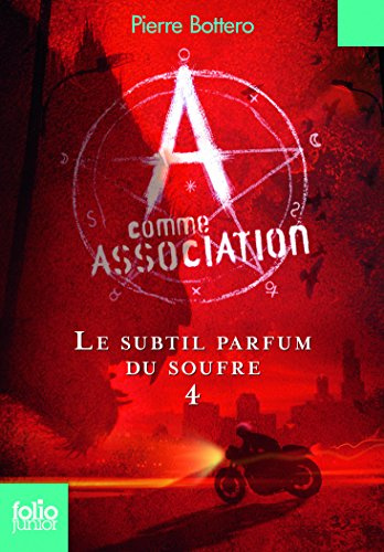 A comme Association 4/Le subtil parfum du soufre