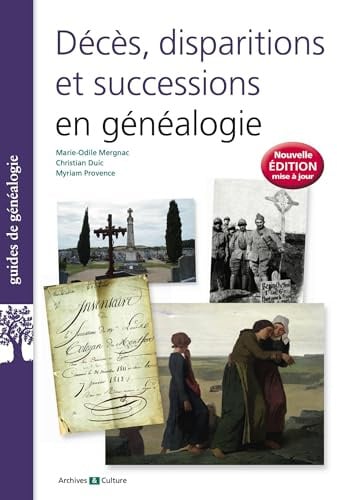 Décès, disparitions et successions en généalogie: Les basiques de la généalogie