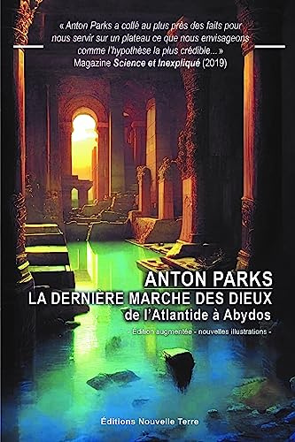 LA DERNIÈRE MARCHE DES DIEUX - DE L'ATLANTIDE À ABYDOS