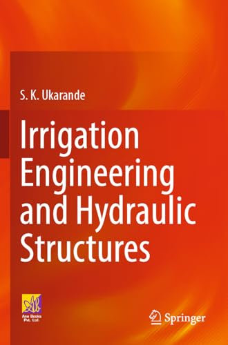 Irrigation Engineering and Hydraulic Structures