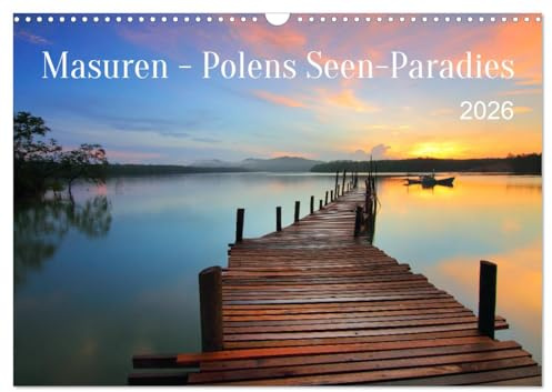 Masuren - Polens Seen-Paradies (Wandkalender 2026 DIN A3 quer), CALVENDO Monatskalender: Die Masuren, das Paradies für die Seele (CALVENDO Natur)