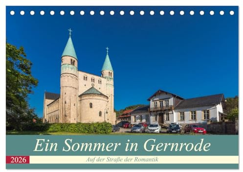 Ein Sommertag in Gernrode (Tischkalender 2026 DIN A5 quer), CALVENDO Monatskalender: Kuckucksuhren und Kräuterschnaps (CALVENDO Orte)