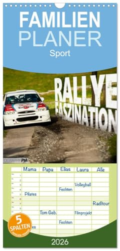 Familienplaner 2026 - Rallye Faszination 2026 mit 5 Spalten (Wandkalender, 21 cm x 45 cm), CALVENDO: Rallye Faszination Kalender 2016 (CALVENDO Sport)