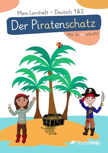Deutsch Klasse 1 & 2 Übungsheft - Der Piratenschatz: Schreibanlässe, Übungen und Rätsel