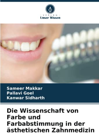 Die Wissenschaft von Farbe und Farbabstimmung in der ästhetischen Zahnmedizin