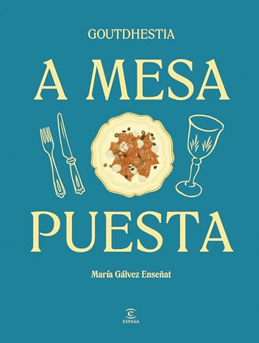 A mesa puesta (Espasa Gastronomía)