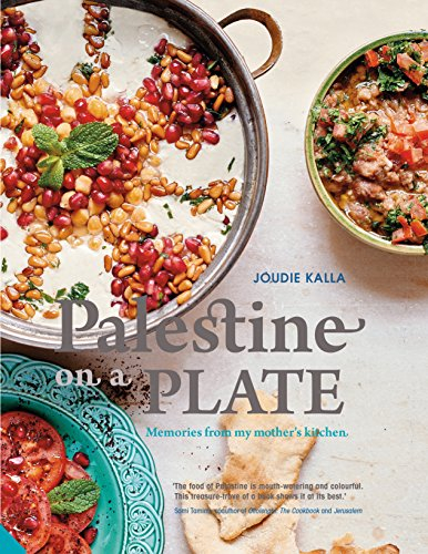 Palestine on a Plate: Memories from my mother's kitchen (English Edition)