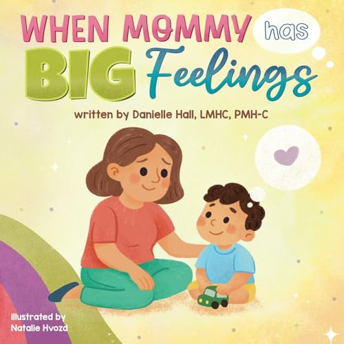 When Mommy Has Big Feelings