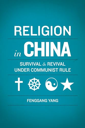 RELIGION IN CHINA: Survival and Revival under Communist Rule