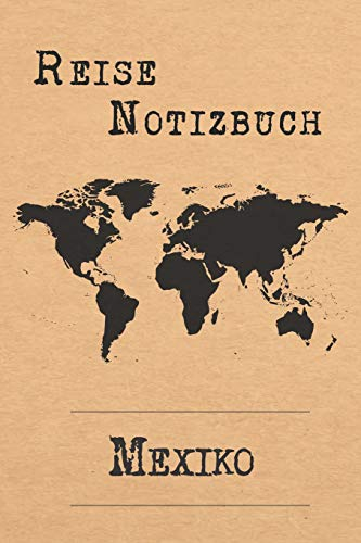 Reise Notizbuch Mexiko: 6x9 Reise Journal I Tagebuch mit Checklisten zum Ausfüllen I Perfektes Geschenk für den Trip nach Mexiko für jeden Reisenden