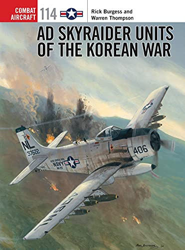 AD Skyraider Units of the Korean War: 114 (Combat Aircraft)