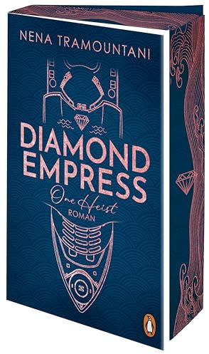 Diamond Empress. One Heist: Roman. Das spektakuläre Finale der Romantic-Suspense-Reihe – mit funkelnder Coververedelung und Farbschnitt in limitierter Auflage (Stolen Dreams, Band 3)
