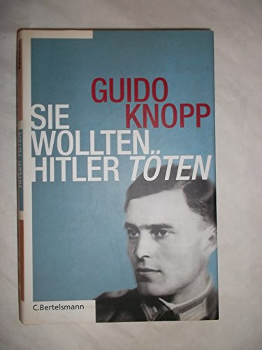 Sie wollten Hitler töten