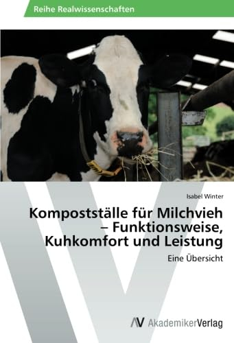 Kompostställe für Milchvieh – Funktionsweise, Kuhkomfort und Leistung: Eine Übersicht