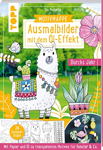 Ausmalbilder mit dem Öl-Effekt - Durchs Jahr (Motivmappe mit 24 Ausmalbogen): Mit Papier und Öl zu transparenten Motiven für Fenster & Co.