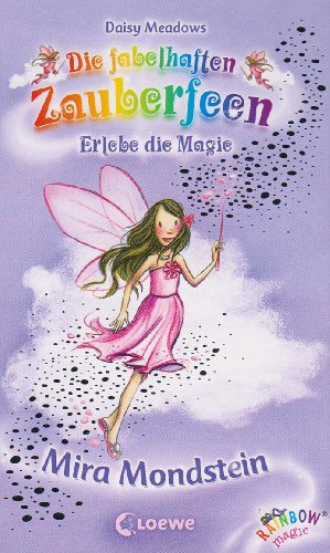 Mira Mondstein (Band 22) (Die fabelhaften Zauberfeen, Band 22)