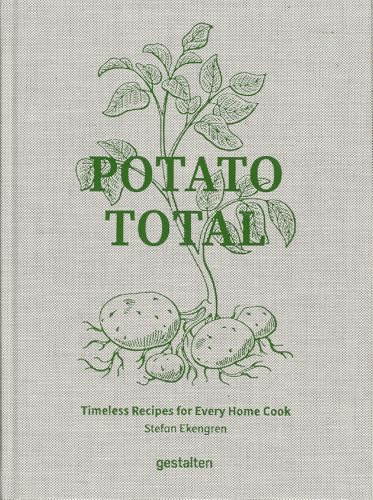 Potato Total: Timeless Recipes for Every Home Cook
