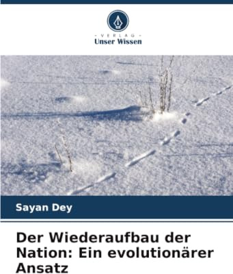 Der Wiederaufbau der Nation: Ein evolutionärer Ansatz