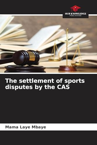 The settlement of sports disputes by the CAS: DE