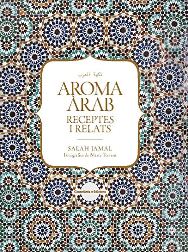 Aroma àrab: Receptes i relats (Altres cuina)