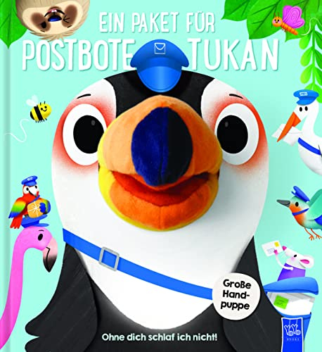 Ohne Dich Schlaf ich Nicht - EIN Paket für Postbote Tukan: Mit Handpuppe aus Stoff
