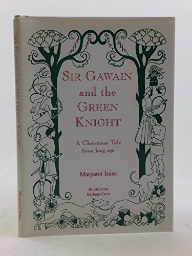 Sir Gawain and the Green Knight: A Christmas Tale from Long Ago