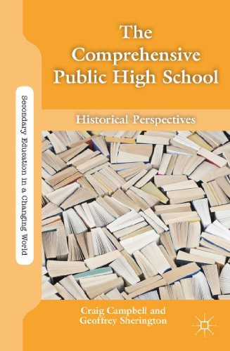 The Comprehensive Public High School: Historical Perspectives (Secondary Education in a Changing World)
