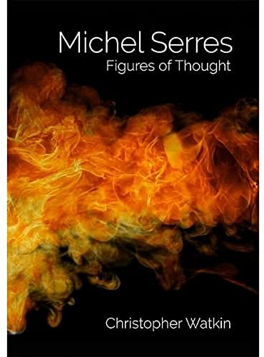 Michel Serres: Figures of Thought