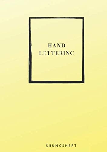 Handlettering - Übungsheft: Übungsbuch zum selber schreiben - selber gestalten - 120 Seiten blanko Kalligrafiepapier