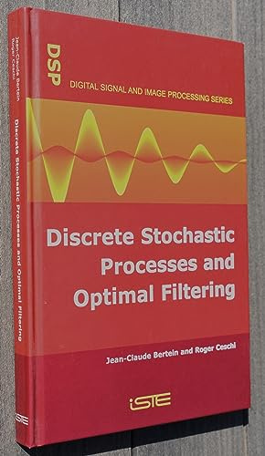 Discrete Stochastic Processes and Optimal Filtering (Digital Signal and Image Processing)