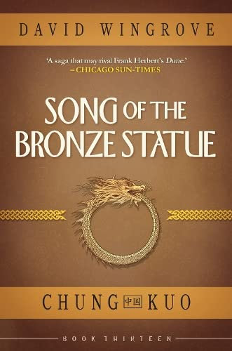SONG OF THE BRONZE STATUE (CHUNG KUO, Band 13)