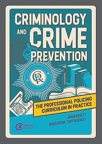 Criminology and Crime Prevention: The Professional Policing Curriculum in Practice