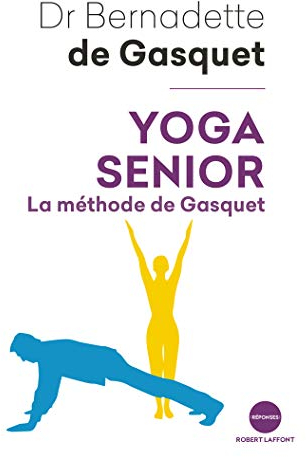 Yoga senior: La méthode de Gasquet