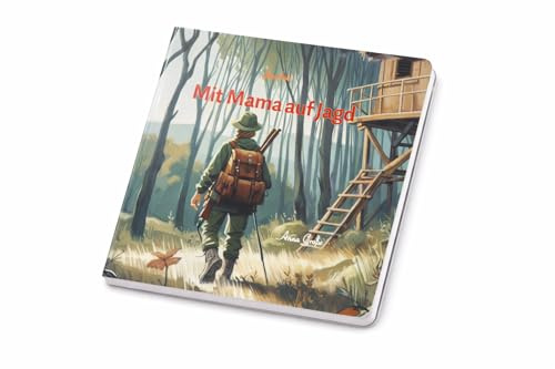 Mit Mama auf Jagd - Kinderbuch Hardcover