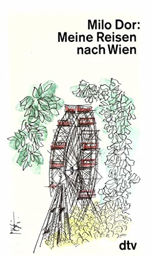 Meine Reisen nach Wien (dtv Literatur)