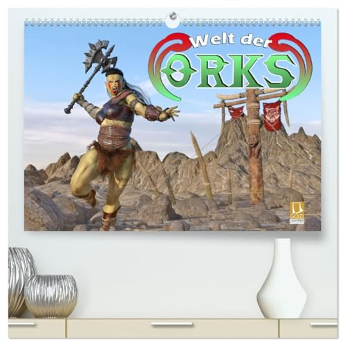 Welt der Orks (hochwertiger Premium Wandkalender 2026 DIN A2 quer), Kunstdruck in Hochglanz: Ein Einblick in die Welt der Orks, die den meisten Menschen bisher verwehrt war. (CALVENDO Spass)