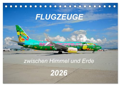 Flugzeuge zwischen Himmel und Erde (Tischkalender 2026 DIN A5 quer), CALVENDO Monatskalender: Eine besondere Auswahl von verschiedenen Flugzeugtypen. (CALVENDO Technologie)