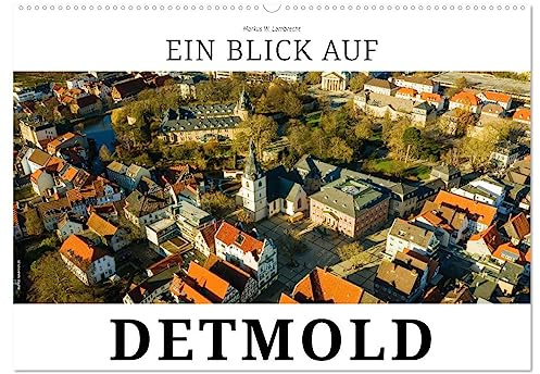 Ein Blick auf Detmold (Wandkalender 2026 DIN A2 quer), CALVENDO Monatskalender: Detmold - Die Kulturstadt im Teuteburger Wald (CALVENDO Orte)
