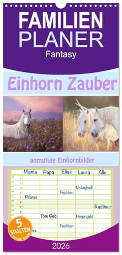 Familienplaner 2026 - Einhorn Zauber - anmutige Einhornbilder mit 5 Spalten (Wandkalender, 21 cm x 45 cm), CALVENDO: Einhörner Fantasiebilder (CALVENDO Tiere)