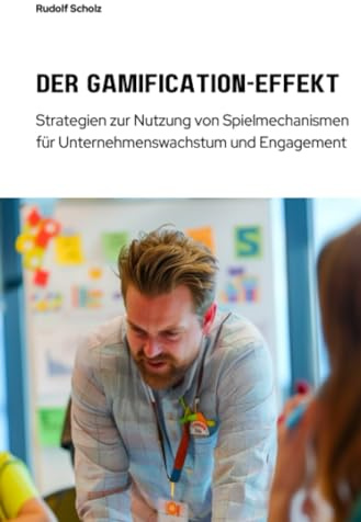 Der Gamification-Effekt: Strategien zur Nutzung von Spielmechanismen für Unternehmenswachstum und Engagement