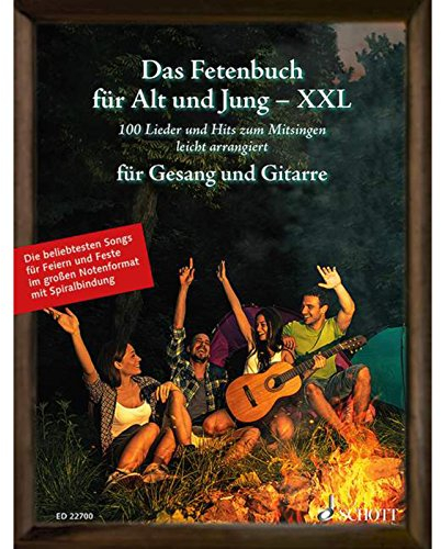 Das Fetenbuch für Alt und Jung - XXL: 100 Lieder und Hits zum Mitsingen, leicht arrangiert für Gesang und Gitarre - im großen Notenformat mit ... Liederbuch. (Liederbücher für Alt und Jung)