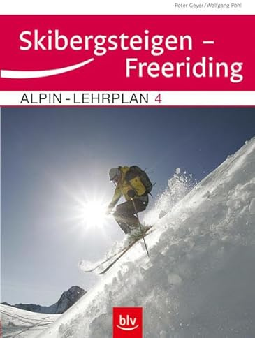 Alpin-Lehrplan 4: Skibergsteigen – Freeriding