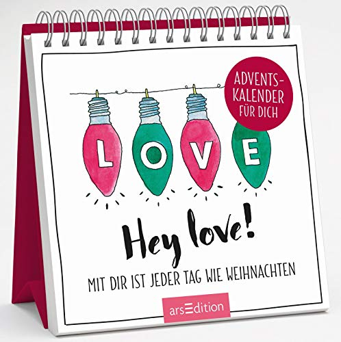 Hey love! Mit dir ist jeder Tag wie Weihnachten: Adventskalender für dich